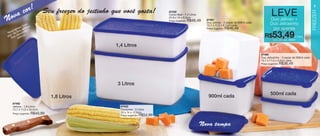 vitrine06-AUTO_AUTO 4/16/12 9:32 AM Page 8




                                                                                                                                                                                                        9
                   c or!            Seu freezer do jeitinho que você gosta!                                                                                           LEVE




                                                                                                                                                                                                       FREEZER
                                                                                           87432


   N ova                                                                                   Caixa Ideal - 1,4 Litros
                                                                                           22,9 x 14 x 6,5cm
                                                                                           Preço sugerido:   R$46,49    87491                                         Duo Jeitoso +
                                                                                                                        Duo Jeitoso - 2 peças de 900ml cada
                      m                                                                                                                                              Duo Jeitosinho
                   “co o,                                                                                               12,7 x 11,5 x 9,1cm cada
                pa eitos                                                                                                Preço sugerido:   R$46,49                     por apenas
            tam o J     e
        ova o Du sinho
                                                                                                                                                                 R$53,49o conj.
      N d
         ”     eito .
      aba uo J itosa
         D    Je
                                                                                                                                                                        Cód. do conj.: 87431

                                                             1,4 Litros
                                                                                                                                                              87490
                                                                                                                                                              Duo Jeitosinho - 2 peças de 500ml cada
                                                                                                                                                              12,7 x 11,5 x 5,5cm cada
                                                                                                                                                              Preço sugerido:   R$36,49




                                                             3 Litros

                                                                                                                                                                      500ml cada
                                             1,8 Litros                                                                  900ml cada
          87492
          Jeitosa - 1,8 Litros                                 87433
          12,7 x 11,5 x 20,5cm                                 Espaçosa - 3 Litros
          Preço sugerido:   R$40,99                            23 x 14 x 12,8cm
                                                               Preço sugerido:   R$54,99

                                                                                                                      Nova tampa
    8
 