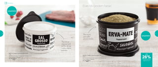 ArmazenarArmazenar
Elas não podem faltar!
Dica: não use
sal grosso úmido,
pois faz com que
a carne o absorva
muito mais
Base escura
para ocultar
possíveismanchas
802331 | Tupper Caixa Erva-Mate PB
600g
20,1 comprimento X 18,6 largura X 13,3 altura (cm)
Preço sugerido: R$64,00
Por: R$
47,00
Lançamento
800173 | Tupper Caixa Sal Grosso PB
1,2kg
16,3 comprimento X 15 largura X 10,7 altura (cm)
Preço sugerido: R$45,00
Por: R$
33,00
Lançamento
até
de desconto nas
páginas 10 e 11
26%
10 11
 