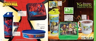 Infantil
                                                                                                                    84353
                                                                                                                    Shrek Copo
                                                                                                                    470ml
                                                                                                                    Preço sugerido:
                                                                                                                    R$29,99

                                                                                 Arte Copo


                                                                                                                                                           %
                         84445
                         Homem Aranha
                         Porta Sanduíche
                                                                                                                                       47     de desconto
                                                                                                                                        no Porta Sanduíche Shrek
                         13,9 x 13,3 x 5,1cm
                         Preço sugerido:   R$37,99                                                                                    84162                         84354
                                                                                                                                      Shrek Porta Sanduíche         Shrek Caneca
                                                                                                                                      13,9 x 13,3 x 5,1cm           350ml
                                                                                                                                                                    Preço sugerido:
                                                                                                                                      Preço sugerido:   R$37,99     R$20,99
                                                                                                                                      Por apenas:   R$19,     99




                                                     84522
                                                     Homem Aranha Pratinho
                                                     500ml

       Arte do Copo                                  Preço sugerido:   R$22,99

                                                     Por apenas:   R$19,99

     84446
     Homem Aranha Copo
     470ml
     Preço sugerido:   R$29,99
                                                                                                                                                                   Arte Caneca



                                                                                  Shrek Forever After TM & © 2011
34                                                                                 DreamWorks Animation L.L.C.                                                                           35
 