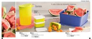 40 41
A vida é feita de momentos especiais
2
1
3
Armazenagem - Refrigerador
Encaixa perfeitamente
na porta do refrigerador
Aba facilita abertura
Mantém seu
refrigerador
organizado
89856
Jarra Murano - 1 Litro
13,5cm de diâm. x 9,3cm de alt.
Preço sugerido: R$48,00
1 800376
Basic Line - 160ml cada
10,8cm de comp. x 5,3cm de larg. x 6,7cm de alt.
Preço sugerido: R$19,20 cada
Por apenas: R$16,00 cada
2 800781
Basic Line - 5 Litros
25,1cm de comp. x 25,1cm de larg. x 11,4cm de alt.
Preço sugerido: R$68,20
3
 