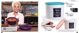 50
800826
Tupper Alho - 4 cabeças de alho
13,8cm de diâm. x 10,2cm de alt.
Preço sugerido: R$26,70
2
25%
de desconto na
Tupper Caixa
Arroz Bistrô - 5kg
DES
CON
TO
800801
Tupper Caixa Feijão Bistrô - 2kg
18,2cm de diâm. x 13,3cm de alt.
Preço sugerido: R$60,80
3
800804
Tupper Caixa Arroz Bistrô - 5kg*
24cm de diâm. x 17,8cm de alt.
Preço sugerido: R$98,00
Por apenas: R$73,50
1
Ana Maria indica
Feijão com Arroz por
Ana Maria Braga
51
*Podem ocorrer variações de peso nas quantidades informadas nos pacotes de 5kg de arroz,
gerando o não armazenamento completo do alimento na Tupper Caixa Arroz
Aproxime seu smartphone do QR Code,
para assistir ao vídeo da receita de
Feijão Carioca com a Ana Maria Braga
 