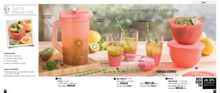 12 13
Servir
Servir com elegância e sofisticação
até 32%
de desconto nas
páginas 12 e 13
DES
CON
TO
88631
A Jarra - 2 Litros
13,8cm de diâm. x 24cm de alt.
Preço sugerido: R$79,00
1 800558
Tigela Murano - 1,3 Litro cada
17,6cm de diâm. x 11,3cm de alt.
Preço sugerido: R$37,30 cada
Por apenas: R$25,00 cada
3
Suco de
Maracujá e Kiwi
1
2 3
INGREDIENTES
• Polpa de 2 maracujás
• 1 kiwi sem casca picado
• 1 xícara de água
• Açúcar ou adoçante a gosto
MODO DE PREPARO
1. Bata bem todos os ingredientes e sirva
em copos com gelo
2. Se desejar, peneire o suco antes de servir
NOVAS CORES
Copo Elegância - 475ml
8,3cm de diâm. x 14,5cm alt.
1 por: R$36,80
Cód. para 1 peça: 800361
2
4 por: R$31,00 cada
Cód. para 4 peças: 800870
Alça facilita na
hora de servir
Tampa evita
vazamento Em policarbonato
 