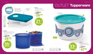 1,5 Litro
OUTLET
O U T L E T | 6 76 6 | O U T L E T
3. 803217
	 Pote Master Mar 1,5 L
19,2 cm (comp.) x 16,4 cm (larg.)
x 6 cm (alt.)
71,90De:
R$
47,90Por:
R$
33%
desconto
3
35%
desconto
2
Fechamento
com um toque
1
Economize
espaço no
freezer
21%
desconto
36,90De:
R$
28,90Por:
R$
1. 802854
	 Freezertime 300 ml
11,1 cm (comp.) x 7,7 cm (larg.)
x 7,3 cm (alt.)
2. 804586
	 Tupper Redondinha 500 ml
11,6 cm (comp.) x 13 cm (larg.)
x 9 cm (alt.)
41,90De:
R$ cada
26,90Por:
R$
cada
Sistema de datas,
cada número se
refere ao mês e cada
ponto à semana
 