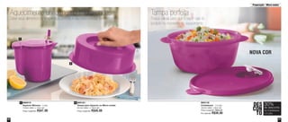 27
Preparação - Micro-ondas
26
2 800121
Tampa para Aquecer no Micro-ondas
24,4cm diâm. x 7,6cm alt.
Preço sugerido: R$49,00
800118
Cristalwave - 1,5 Litro
19,2cm diâm. x 9cm alt.
Preço sugerido: R$52,00
Por apenas: R$36,00
1 890013
Aquecer Mimosa - 1 Litro
12,6cm diâm. x 14cm alt.
Preço sugerido: R$47,00
NOVA COR
Aquecimento uniforme no micro-ondas
Deixe seus alimentos na temperatura perfeita e seu micro-ondas sem respingos
Tampa perfeita
Possui válvula para que o vapor saia do
produto no momento do aquecimento
DES
CON
TO
30%
na Cristalwave
1,5 Litro
de desconto
1
2
Vit09_2014 7/1/14 9:44 AM Page 26
 