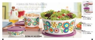 39
Servir
38
800027
Tigela Ilúmina Flores - 4,3 litros
26cm diâm. x 11,9cm alt.
Preço sugerido: R$70,00
800024
Tigela Ilúmina Flores - 350 ml
13,5cm diâm. x 5,3cm alt.
Preço sugerido: R$25,00
800026
Tigela Ilúmina Flores - 800 ml
13,5cm diâm. x 9,3cm alt.
Preço sugerido: R$35,00
3
2
1
A beleza das flores na sua mesa
Possui diversos tamanhos e um sistema exclusivo de fixação das
peças que une o conjunto até de ponta cabeça
1
2
3
Tampas e bases se encaixam
para facilitar o transporte.
ÚLTIMA VEZ NO VITRINE
Vit09_2014 7/1/14 9:46 AM Page 38
 