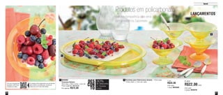 41
Servir
40
800082
Travessa Solaris
25cm larg. x 39cm comp. x 3cm alt.
Preço sugerido: R$105,00
Por apenas: R$73,00
Tacinhas para Sobremesa Solaris - 175ml cada
13,8cm diâm. x 7,6cm alt. cada
21
Produtos em policarbonato
Beleza e transparência para servir,
com a resistência Tupperware
LANÇAMENTOS
1
2
1 por
R$35,00
Cód. para
1 peça: 800080
4 por
R$22,00 cada
Cód. para
4 peças: 800276
DES
CON
TO
30%
na Travessa
Solaris
de descontoOu acesse www.tupperware.com.br/receita
para conferir uma deliciosa receita de
Panacota com Frutas Vermelhas.
Com seu smartphone
escaneie o QR Code
e assista ao vídeo.
Vit09_2014 7/1/14 9:46 AM Page 40
 