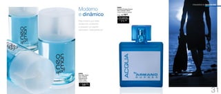 94946
Neo Man Sport
	Deo-Colônia
	Desodorante
100ml cada
Fougére Aromático
R$
58,00
CADA
	 94609
Armand Dupree Acqua
Deo-Colônia 100ml
Fougére Aromático Amadeirado
FRAGRÂNCIA MASCULINA
Moderno
e dinâmico
Para homens que estão
sempre em movimento
e possuem um espírito
aventureiro. Surpreenda-se!
/Sug.: R$ 79,00
R$
71,00
Por apenas
31
 