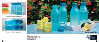 Formato permite encaixe perfeito
Pode ser empilhada na geladeira
800169
Eco Tupper Garrafa Quadrada - 1 Litro
8,1cm comp. x 8,1cm larg. x 24,6cm alt. cada
Preço Sugerido: R$48,00 cada
Por apenas: R$36,00 cada
Eco Tupper
Quadrada 01 Litro
Mais espaço para momentos especiais
1 LITRO
Destaques
DES
CON
TO
25%
de desconto
na Eco Tupper
Garrafa Quadrada
LANÇAMENTO
Eco Tupper
Quadrada 1 Litro
Mais espaço para
momentos especiais
10 11
 