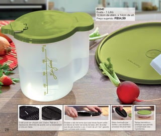 vitrine10-regiaoA_regiao A 8/6/12 3:19 PM Page 28




                                                                                                            86340
                                                                                                            Exata - 1 Litro
                                                                                                            12,6cm de diâm. x 14cm de alt.




                                                                                                                                                                                E
                                                                                                            Preço sugerido:      R$54,99




                 O ralo pode ser utilizado dos 2 lados. Rala em 3    Encaixe o ralo de forma que suas travas fiquem entre     Base chanfrada que         Tampa hermética e
                 espessuras diferentes de acordo com a necessidade   os relevos ao redor da borda da base, afim de evitar     facilita o uso durante o   estanque que permite
                 e corta em fatias.                                  que ele gire durante o uso. O som de um “clic” garante   processo de picar/ralar.   a conservação dos
                                                                                                                                                         ingredientes.
   28                                                                que o encaixe está correto.
 