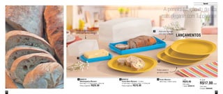 23 
Servir 
22 
1 800014 
800013 
Mantegueira Murano 
8cm larg. x 17,5cm comp. x 9cm alt. 
Preço sugerido: R$28,00 
2 3 
Porta Bolo Murano - 4 Litros 
15,5cm larg. x 33,4cm comp. x 13,3cm alt. 
Preço sugerido: R$70,00 
1 
2 
Alças para carregar 
com mais facilidade LANÇAMENTOS 
3 
A primeira refeição do dia fica 
mais elegante com Tupperware 
Prato Murano 
28cm larg. x 28cm comp. 
1 por 
R$20,00 
Cód. para 
1 peça: 800015 
4 por 
R$17,00 cada 
Cód. para 
4 peças: 800295 
Design da tampa possui 
relevo que facilita a abertura 
Pratos podem ir 
ao micro-ondas 
 