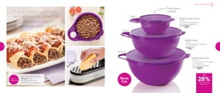 Tampalevemente
translúcida
3 Litros
600ml
801791 | Criativa
3 Litros
27,8 comprimento X 23,9 largura
X 11,5 altura (cm)
R$
74,00
4,5 Litros
28%de desconto nas
páginas 6 e 7
E quem disse que receita
de iniciante não pode
ficar deliciosa? E com
gostinho de quero mais!
até
Cozinha Para Iniciantes
Nova
Cor
Veja a receita desta deliciosa
Panqueca no site:
www.tupperware.com.br
Palavra de busca: Panqueca
Prepare com
Tupperware
801795 | Super Criativa
4,5 Litros
31,7 comprimento X 27,6 largura
X 13,4 altura (cm)
Preço sugerido: R$ 84,00
Por : R$
60,00
801754 | Extra Mini Criativa
600ml
16,3 diâmetro X 7,4 altura (cm)
Preço sugerido: R$ 34,00
Por: R$
26,00
6 7
 