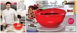 vitrine12-regiaoB_regiao B 9/27/12 10:59 AM Page 24




                                                                                Celebre o Natal
                                                                                                                                            25
                                                        “A Linha Criativa




                                                                                                                                            PREPARAÇÃO
                                                        Celebrity é perfeita                             Presenteie
                                                                                   com muito charme!
                                                      para preparar recheios,
                                                         farofas e massas.
                                                          Celebre todos os
                                                      momentos do seu dia”.



                                                                                                           Possui alça com encaixe para o
                                                                                                           dedo polegar, facilitando a
                                                                                                           segurança na movimentação do
                                                                                                           produto.




                                                                                                                                %
                                                                                       7,8 Litros              20                de
                                                                                                                                 desconto




                                                                                                       87933
                                                                                                       Maxi Criativa Celebrity - 7,8 Litros
                                                                                                       32cm de diâm. x 15,6cm de alt.
                                                                                                       Preço sugerido:   R$79,99
                                                                                                       Por apenas:   R$63,49
   24
 