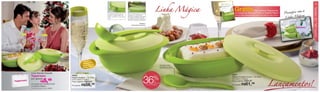 Linha Mágica
                                                                                                                                                                                                                                                                              3

                                                                                                                                                                            Grátis




                                                                                                                                                                                                                                                                          ESPECIAL DE NATAL
                                                                                                                                                                                                                                                             ie   com a
                                                                                                                                                                                                                                                    Presente
                                                                                                                                                                                                         Guia Decora Tupperware
                                                                                                                                                                            na compra da Travessa Funda ou Sopeira Mágica
                                                                                                                                                                                                                                                            ágica
                                                                   O design da tampa permite      Tanto a colher quanto a concha


                                                                                                                                                                                                                                                    Linha M
                                                                   apoiar o utensílio dentro da   possuem um formato que                                                    Guia com dicas sofisticadas para decorar sua casa em várias ocasiões.
                                                                   base, mantendo o cabo para     encaixa-se perfeitamente sobre
                                                                   fora.                          o pegador da tampa, evitando
                                                                                                  que caiam durante o transporte.


                                                                                                                Sopeira:
                                                                                                       Acompanha Concha




                                                        ao
                                                 Confir to
                                                         en
                                                lançam a no
                                                       Taç
                                                desta          2
                                                                                                                                                      Travessa Funda:
                                                        13/201                                                                                        Acompanha Colher
                                                Vitrine


Leve Sacola Grande
                                  87912                                                                                         até                                      87911
Tupperware
                                                                                                                                             %
                                                                                                                            36
                                                                                                                                                                         Mágica Travessa Funda - 1,8 Litros



                                                                                                                                                                                                                               Lançamentos!
                                  Mágica Sopeira - 1,8 Litros
por apenas                                                                                                                                                               34 x 20,5 x 10,5cm
             R$  5,49             27,9 x 20,5 x 11,8cm
                                  Preço sugerido:   R$89,99                                                                                    de                        Preço sugerido:   R$84,99
                                                                                                                                                                                       R$61,49
                                                                                                                                               desconto
na compra da Travessa Funda
ou Sopeira Mágica                 Por apenas:   R$56,99                                                                             na Linha Mágica                      Por apenas:

Cód. da Sacola na oferta: 95611
 