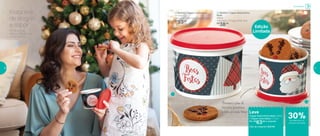 Edição
Limitada
1 | 802652 | Tupper Caixa Natal
1,7 Litro
18,2 comp. X 16,7 larg. X 12,3 alt. (cm)
R$
53,00
Armazene as
delícias das festas
de fim de ano.
Instantes
de alegria
e sabor
Mantém o sabor de
biscoitos, panetones
e bolos por mais tempo Leve
Tupper Redondinha Natal 500ml
+ Tupper Caixa Natal 1,7 Litro
Por: R$
63,00 o conjunto
Cód. do conjunto | 802740
1
2
2 | 802653 | Tupper Redondinha
Natal
500ml
11,6 comp. X 13 larg. X 9 alt. (cm)
R$
38,00
Armazenar
de desconto no
conjunto de Natal
30%
20 21
 