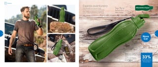 802844 | Eco Tupper
Garrafa Plus Off Road
500ml
7,4 diâm. X 22,5 alt. (cm)
Preço sugerido: R$45,00
Por: R$
30,00
Nova
Cor
Para aqueles que adoram fazer
trilhas, subir montanhas e atravessar
rios, chegou a sua nova companhia:
a Eco Tupper Garrafa Plus Off Road.
Espírito aventureiro
Tampa “flip-top”:
fácil para abrir,
beber e fechar
Geladeira
33%de desconto na Eco
Tupper Garrafa Plus
Off Road 500ml
50 51
 