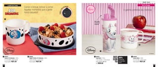 56 57
Infantil - Servir
26%
de desconto
no Copo Marie
470ml
DES
CON
TO
800931
Caneca 101 Dálmatas - 350ml
9,1cm de diâm. x 8,9cm de alt.
Preço sugerido: R$31,00
1 800942
Tupper Pratinho 101 Dálmatas - 500ml
16,6cm de diâm. x 4,5cm de alt.
Preço sugerido: R$37,00
2 800207
Copo Marie - 470ml
7,8cm de diâm. x 19,4cm de alt.
Preço sugerido: R$41,00
Por: R$30,00
1
Comer e brincar, brincar e comer…
Aqueles momentos que a gente
nunca esquece!
800208
Caneca Marie - 350ml
9,1cm de diâm. x 8,9cm de alt.
Preço sugerido: R$31,00
2
a partir de 2 anos
1
2
TAMPACOM
PATINHAS
1
2
De 3 a 8 anos
A gatinha preferida das meninas
Bico ajuda
na hora do
consumo
 