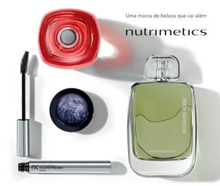 Uma marca de beleza que vai além
 