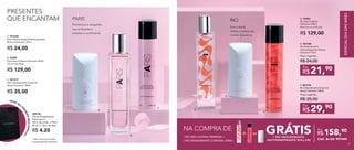 C. 901277
Paris Desodorante Corporal
Spray Feminino 100ml
R$ 35,00
A. 901330
Paris Desodorante Antitranspirante
Roll-on Feminino 75ml
R$ 24,00
Romântica e elegante,
seu ambiente é
simples e confortável.
PARIS
B. 96985	
Paris Deo-Colônia Feminina 100ml
Floral Frutal Musk
R$ 129,00
PRESENTES
QUE ENCANTAM
* Não conta para vendas
e programas de incentivos.
300730	
Sacola Presenteável
Nutrimetics*
20cm de comp. x 28cm
de alt. x 10cm de larg.
R$ 4,20
A.
B.
C.
29,90
R$
Por
F. 901278
Rio Desodorante Corporal
Spray Feminino 100ml
Preço sugerido:
R$ 35,00
Esta cidade
reflete a beleza da
mulher brasileira.
RIO
D. 97045
Rio Deo-Colônia
Feminina 100ml
Floral Gourmand Frutal
R$ 129,00
21,90
R$
Por
E. 901328
Rio Desodorante
Antitranspirante Roll-on
Feminino 75ml
Preço sugerido:
R$ 24,00
1 RIO DEO-COLÔNIA FEMININA +
1 RIO DESODORANTE CORPORAL SPRAY
NA COMPRA DE
GRÁTIS1 RIO DESODORANTE
ANTITRANSPIRANTE ROLL-ON
158,90
R$
Por
Cód. do kit: 901444
=
D.
F.
E.
DEIXE SEU
P
RESENTEMAISESPECIAL!
70
ESPECIALDIADASMÃES
71
ESPECIALDIADASMÃES
 