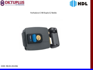 Fechadura C-90 Dupla C/ Botão




COD: 90.01.03.036
 