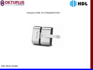 Fechadura PV90 2F C/ MAÇANETA EM L




COD: 90.01.03.084
 