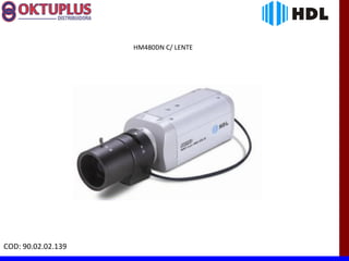 HM480DN C/ LENTE




COD: 90.02.02.139
 