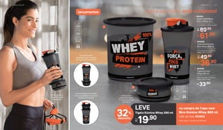 Agora seu treino está completo!
1. 804561
	 Super Instantânea
Slim 3 Whey 3,3 L
17 cm (diâm.) x 19,3 cm (alt.)
89,90De:
R$
61,90Por:
R$
49,90De:
R$
36,90Por:
R$
2. 804559
	 Copo Ilúmina com
Bico Whey 800 ml
11,3 cm (comp.) x 10,5 cm
(larg.) x 20,7 cm (alt.)
3. 804562
	 Tigela Ilúmina
Whey 200 ml
11,8 cm (comp.) x 10,6 cm
(larg.) x 5,6 cm (alt.)
33,90R$
1
2
3
lançamentos
Leve o whey
protein na Tigela
e misture no Copo
com Bico!
É muito prático,
os produtos se
encaixam!
O copo encaixa
perfeitamente na tampa
da Tigela Ilúmina 200 ml
Ou se preferir, você pode
trocar as tampas e encaixar
do jeito que quiser!
na compra do Copo com
Bico Ilúmina Whey 800 ml
Cód. do conj. 804602
Nesta oferta, o conjunto sai: R$ 56,80
LEVE
19,90Por:
R$
Tigela Ilúmina Whey 200 ml
32%
desconto
2 4 | A R M A Z E N A R P O R T Á T I L | 2 5
 