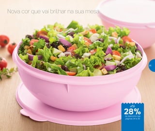 Nova cor que vai brilhar na sua mesa
28%de desconto nas
páginas 34 e 35
até
35
 