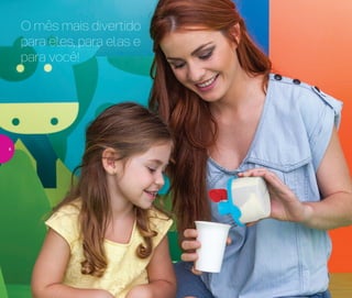 O mês mais divertido
para eles, para elas e
para você!
4
 