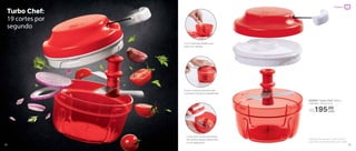 Turbo Chef:
19 cortes por
segundo
802695 | Turbo Chef* 300ml
10,8 diâm. X 8 alt. (cm)
Com 3 lâminas afiadas para
picar com rapidez
Puxe a corda da alavanca para
começar a triturar os ingredientes
Corta, pica e tritura alimentos
de maneira rápida, prática, fácil
e com segurança
*Atenção! Este produto contém lâminas
que podem cortar. Manuseie com cuidado
R$195,00
cada
25
Preparar
24
 