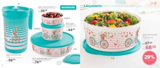 803431 | Tigela
Ilúmina Bike 800ml
14,8 comp. X 13,5 larg.
X 9,7 alt. (cm)
803430 | Tigela Ilúmina Bike 350ml
14,8 comp. X 13,5 larg. X 5,7 alt. (cm)
R$36,00
R$44,00
R$79,00R$99,00
803437 | Tigela Ilúmina Bike 2,5 Litros
27,3 comp. X 26,1 larg. X 7,3 alt. (cm)
Lançamento para completar sua coleção!
4,3L
350ml
800ml
2,5L
2L
29%de desconto
803541 | Tigela Ilúmina Bike
4,3 Litros
27,3 comp. X 26,1 larg.
X 12,2 alt. (cm)
Por
R$68,00
Preço Sugerido
R$97,00
803433 | A Jarra Ilúmina Bike
2 Litros
21 comp. X 14 larg. X 22,7 alt. (cm)
Tampas se
encaixam
na base
NOVIDADES
52 53
Servir
 