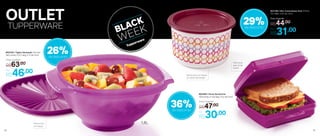 26%de desconto
802700 | Tigela Sensação 1,8 Litro
24,2 comp. X 21,1 larg. X 11 alt. (cm)
Por
R$46,00
Preço Sugerido
R$63,00
Fecha com
um toque
Para levar
para onde
quiser
Fecha com um toque
no centro da tampa
OUTLET
TUPPERWARE
36%de desconto
29%de desconto
803188 | Mini Instantânea Slim 575ml
13,1 diâm. X 8,1 alt. (cm)
Por
R$31,00
Preço Sugerido
R$44,00
802460 | Porta Sanduíche
13,9 comp. X 13,3 larg. X 5,1 alt. (cm)
Por
R$30,00
Preço Sugerido
R$47,00
1,8L
56 57
 