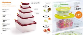 2| 802867 | Basic Line 500ml
12,6 comp. X 13,6 larg. X 6,5 alt. (cm)
R$31,00
3| 802864 | Basic Line 1,2 Litro
17 comp. X 16,5 larg. X 8,1 alt. (cm)
R$38,00
5| 802868 | Basic Line 5 Litros
26,4 comp. X 25,1 larg. X 11,5 alt. (cm)
R$76,00
4| 802866 | Basic Line 2,5 Litros
21,3 comp. X 20 larg. X 9,7 alt. (cm)
R$55,00
1| 802865 | Basic Line 160ml
10,9 comp. X 8,3 larg. X 5,4 alt. (cm)
R$22,00
500ml
12,6 comp. X 13,6 larg. X 6,5 alt. (cm)
1,2 Litro
17 comp. X 16,5 larg. X 8,1 alt. (cm)
5 Litros
26,4 comp. X 25,1 larg. X 11,5 alt. (cm)
2,5 Litros
21,3 comp. X 20 larg. X 9,7 alt. (cm)
160ml
10,9 comp. X 8,3 larg. X 5,4 alt. (cm)
Aberto
Fechado
Semiaberto
1
2
3
4
5
2| 803061 | Ventsmart
Retangular Alto 1,8 Litro
19 comp. X 14 larg.
X 13,5 alt. (cm)
R$69,00
1 | 803062 | Ventsmart
Retangular 375ml
14,15 comp. X 9,76 larg.
X 6,45 alt. (cm)
Por
R$28,00
Preço Sugerido
R$37,00
24%de desconto
Empilháveis,
economizam
espaço na geladeira
Frutas, verduras e
legumes frescos por
mais tempo
Podem ser
guardadas uma
dentro da outra
Sistema de ventilação
assegura a circulação
correta do ar
Tampa possui aba
para facilitar
a abertura
2
1
GeladeiraGeladeira
42 43
 