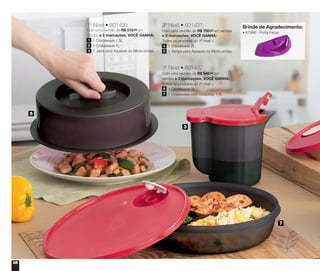 68
1º Nível • 801430
Com uma reunião de R$ 515,00 em
vendas e 2 marcações, VOCÊ GANHA:
	 1 Cristalwave 1,5L
	 1 Cristalwave 1L
	 1 Jarra para Aquecer no Micro-ondas
1
2
3
3º Nível • 801432
Com uma reunião de R$ 940,00 em
vendas e 2 marcações, VOCÊ GANHA:
Todos os produtos do 2º nível +
	 1 Cristalwave 3L
	 1 Cristalwave com Divisórias 1,4L
6
7
2º Nível • 801431
Com uma reunião de R$ 700,00 em vendas
e 2 marcações, VOCÊ GANHA:
Todos os produtos do 1º nível +
	 1 Cristalwave 2L
	 1 Tampa para Aquecer no Micro-ondas
4
5
Brinde de Agradecimento:
• 87996 - Porta Facas
5
7
3
 