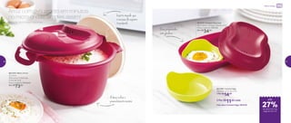 24%de desconto nas
páginas 1 e 2
até
801244 | Micro Arroz
2,2 Litros
26,6 comp. X 20,8 larg.
X 15,5 alt. (cm)
Preço sugerido: R$100,00
Por: R$
73,00
801925 | Instant Gourmet
22,4 comp. X 14 larg. X 6,8 alt. (cm)
Preço sugerido: R$47,00
Por: R$
34,00
801396 | Instant Egg
10,3 diâm. X 4,7 alt. (cm)
1 Por: R$
14,00
2 Por: R$
11,00 cada
Cód. para 2 Instant Egg | 801418
Refeição fácil e muito saborosa.
Arroz com ovo, pronto em minutos
no micro-ondas: simples assim!
Ovos preparados
sem gordura
Inserto impede que
o excesso da espuma
transborde
A base indica o
preenchimento máximo até
de desconto nas
páginas 40 e 41
Micro-ondas
27%
40 41
 