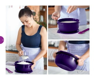 A tampa tem
um encaixe tão
perfeito, que não
deixa vazar nada
Faça misturas sem
precisar de utensílios. Com
a tampa bem fechada,
use apenas as mãos em
pequenos movimentos
36
 