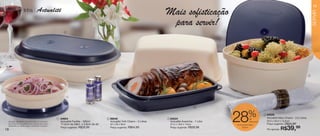 vitrine08-regiaoB_regiao B 6/11/12 8:38 AM Page 18




                                                                                                                                                                                                                                           19
                        linha          Actualité                                                                                     Mais sofisticação




                                                                                                                                                                                                                                           SERVIR
                                                                                                                                      para servir!
                                                               2




                                                                                                                                                                                                                                       4




                                                                   1



                                                                                                                                                             3



                                                                                                                                                                                  %
       Atenção: alimentos que contenham ou precisem
       de acréscimo de substâncias oleosas para serem
       aquecidos no micro-ondas, danificam o produto.
                                                        1   84624
                                                            Actualité Facilita - 500ml
                                                            17,5cm de diâm. x 5,6cm de alt.
                                                                                              2   86048
                                                                                                  Actualité Tutti Charm - 2 Litros
                                                                                                  32 x 20 x 8cm
                                                                                                                                     3   84524
                                                                                                                                         Actualité Avezinha - 1 Litro
                                                                                                                                         27,5 x 19,6 x 14cm
                                                                                                                                                                        28          de
                                                                                                                                                                                    desconto
                                                                                                                                                                        na Actualié Maxi
                                                                                                                                                                                               4   84526
                                                                                                                                                                                                   Actualité Maxi Charm - 2,5 Litros
                                                                                                                                                                                                   23,2 x 23,2 x 13,5cm
                                                                                                                                                                                                   Preço sugerido: R$55,99

   18
                                                            Preço sugerido:   R$26,99             Preço sugerido:   R$64,99              Preço sugerido: R$59,99            Charm
                                                                                                                                                                                                   Por apenas:   R$39,99
 