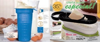 vitrine08-regiaoB_regiao B 6/11/12 8:38 AM Page 14




                                                                                                                                                                          15




                                                                                                                                                                          PREPARAÇÃO
                                                                                                     %
                                                     Tampa com bico
                                                     levemente inclinado
                                                     evita que o líquido
                                                                              35                  de
                                                                                                  desconto
                                                                                        no Rala Bem

                                                     escorra.




                                                     Com apenas um
                                 500ml               clique é possivel
                                                     travar a sobretampa,
                                                     facilitando o
                                                     manuseio para virar
                                                     o líquido.


                                                     Hélice para
                                                     misturar melhor
                                                     os ingredientes.




                                                                            Utilize um dos lados do Rala Bem
                                                     Base com escala de     para ralar queijos, chocolates ou
                                                     medidas até 500ml.     legumes e o outro para raspar
                                                     Sua decoração é        cascas de frutas cítricas.
                                                     fixa (em relevo),
                                                     portanto é
                                                     permanente.
            86283
            Quick Shake Plus - 500ml
            20cm alt. x 9cm diâm.
            Preço sugerido:   R$39,99
                                                                                                                Nova cor
                                                                                                                87531
            Por apenas:   R$32,99                                           Depois de ralar, utilize a tampa
                                                                                                                Rala Bem - 500ml
                                                                                                                                            Por apenas:
                                                                                                                                                             Ralo em to
                                                                            hermética e estanque para


                                                                                                                                            R$24,     99
                                                                            conservar o alimento ralado.        21,5 x 10 x 4,6cm
                                                                                                                                                                     na
                                                                                                                                                           Policarbo
                                                                                                                Preço sugerido:   R$38,99
   14
 