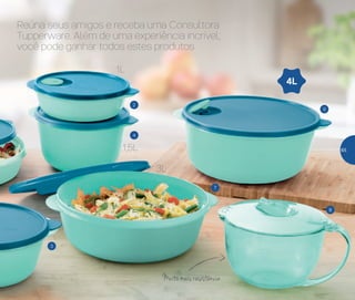 7
8
9
3
4
2
Reúna seus amigos e receba uma Consultora
Tupperware. Além de uma experiência incrível,
você pode ganhar todos estes produtos
Muitomaisresistência
1L
1,5L
3L
4L
65
 