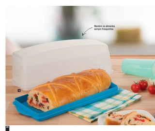 60
Mantém os alimentos
sempre fresquinhos
1
 