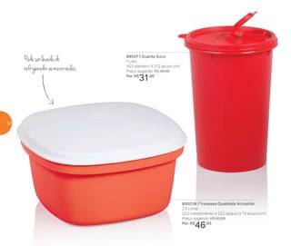 89507 | Guarda Suco
1 Litro
10,3 diâmetro X 17,2 altura (cm)
Preço sugerido: R$ 45,00
Por: R$
31,00
Podeserlevadado
refrigeradoraomicro-ondas
800239 | Travessa Quadrada Actualité
2,5 Litros
23,2 comprimento X 23,2 largura X 13 altura (cm)
Preço sugerido: R$ 63,00
Por: R$
46,00
62
 