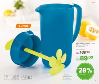 2 LITROS
801970 | Jarra Mágica 2 Litros
20 comp. x 13,7 larg.
X 27,4 alt. (cm)
Por
R$89,00
Preço Sugerido
R$125,00
28%de descontoHélice que
auxilia na hora
de misturar
Servir
33
 