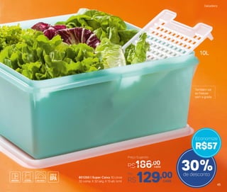 30%de desconto
801250 | Super Caixa 10 Litros
32 comp. X 32 larg. X 13 alt. (cm)
Por
R$129,00
Preço Sugerido
R$186,00
cada
cada
10L
Também vai
ao freezer
sem a grade
R$57
Economize
Geladeira
45
 