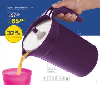 Preço Sugerido
R$97,00
802569 | A Jarra Colors Púrpura 2 Litros
21,4 comp. x 14 larg. X 23 alt. (cm)
Por
R$65,00
32%de desconto
2L
Para servir
bebidas sem
respingos
59
 