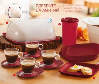 PRESENTE
DA ANFITRIÃ
1
2
3
4
Alimentos frescos
para um café da
manhã completo
26,8cm
30,3 cm
Ideal para
queijos grandes
62
 