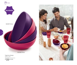 802588 | Rosa
Tigelinha Allegra
250ml cada
13,2 diâm. X 4 alt. (cm)
R$
25,00 cada
802587 | Roxa
Novidades
Natal
10
 