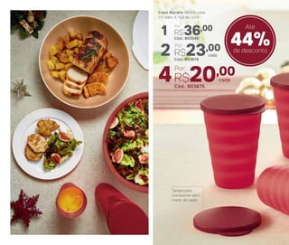 R$36,00
44%de desconto
Até
Tampa para
transportar sem
medo de vazar
Copo Murano 500ml cada
11,1 diâm. X 13,5 alt. (cm)
cada2 Cód.: 803676
Por:
Cód.: 803549
4Cód.: 803675
cada
Por:
1
Por:
R$23,00
R$20,00
 