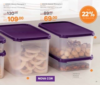 Mantém os
alimentos
crocantes
3 | 803478 | Modular Retangular 3
4,3 Litros
28,4 comp. X 18,8 larg. X 11,5 alt. (cm)
2 | 803605 | Modular Retangular 2
6,5 Litros
28,4 comp. X 18,8 larg. X 17,2 alt. (cm)
Por
R$109,00
Preço Sugerido
R$130,00
22%de desconto
Até
NOVA COR
1
3
2
Preço Sugerido
R$89,00cada
Por
R$69,00cada
29
 