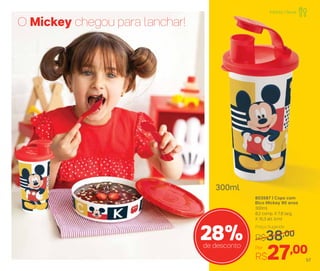O Mickey chegou para lanchar!
300ml
803587 | Copo com
Bico Mickey 90 anos
300ml
8,2 comp. X 7,8 larg.
X 15,3 alt. (cm)
Preço Sugerido
R$38,00
Por
R$27,00
28%de desconto
57
Infantil | Servir
 