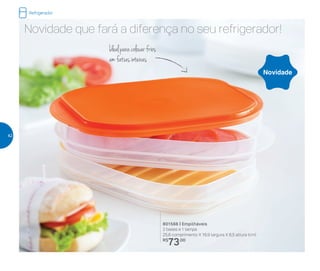 Novidade
Novidade que fará a diferença no seu refrigerador!
Refrigerador
Idealparacolocarfrios
emfatiasinteiras
801566 | Empilháveis
2 bases e 1 tampa
25,6 comprimento X 16,9 largura X 6,5 altura (cm)
R$
73,00
42
 