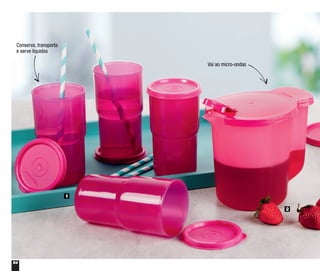 64
1
2
Conserva, transporta
e serve líquidos
Vai ao micro-ondas
 